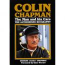 Colin Chapman : The Man and his Cars. Biography